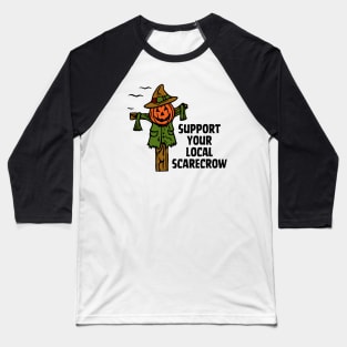 Support Your Local Scarecrow Baseball T-Shirt